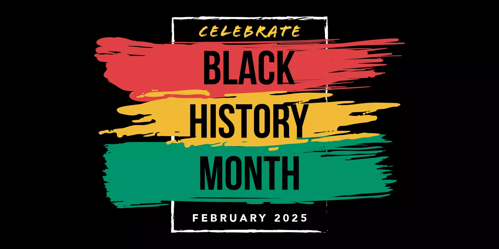 Celebrate Black History Month