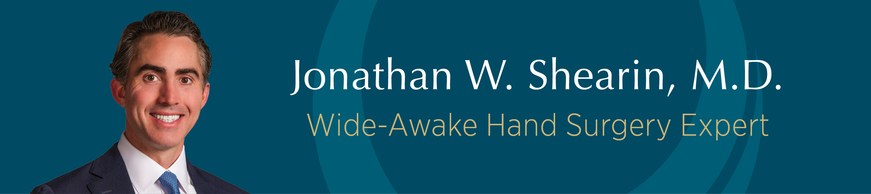 Jonathan W. Shearin, M.D. Wide-Awake Hand Surgery Expert